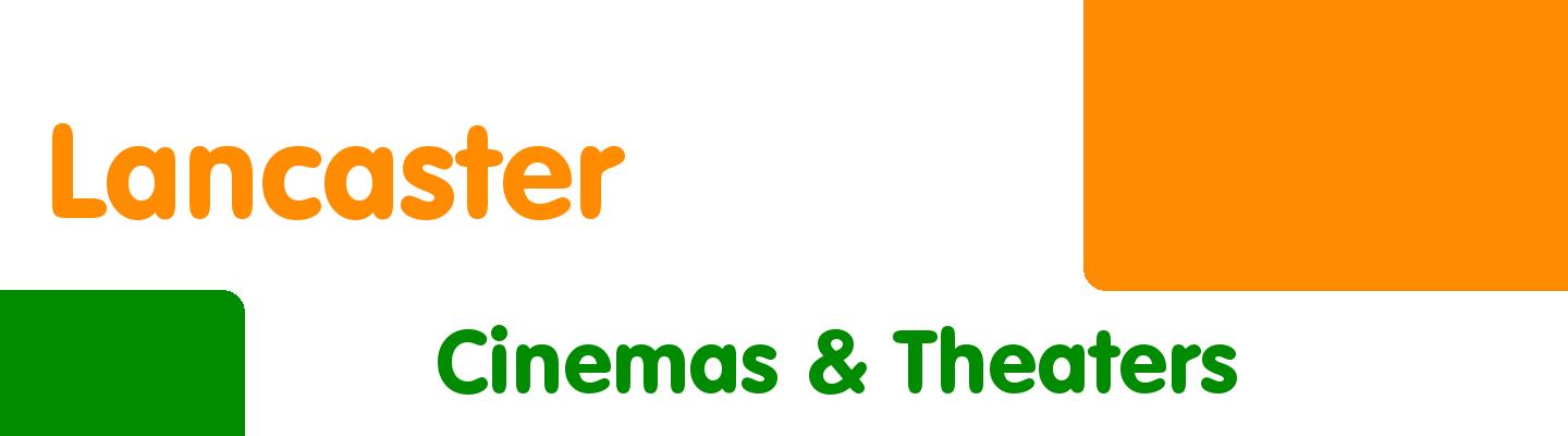 Best cinemas & theaters in Lancaster - Rating & Reviews